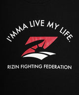 RIZIN "I'MMA LIVE MY LIFE" シャツ / BLACK